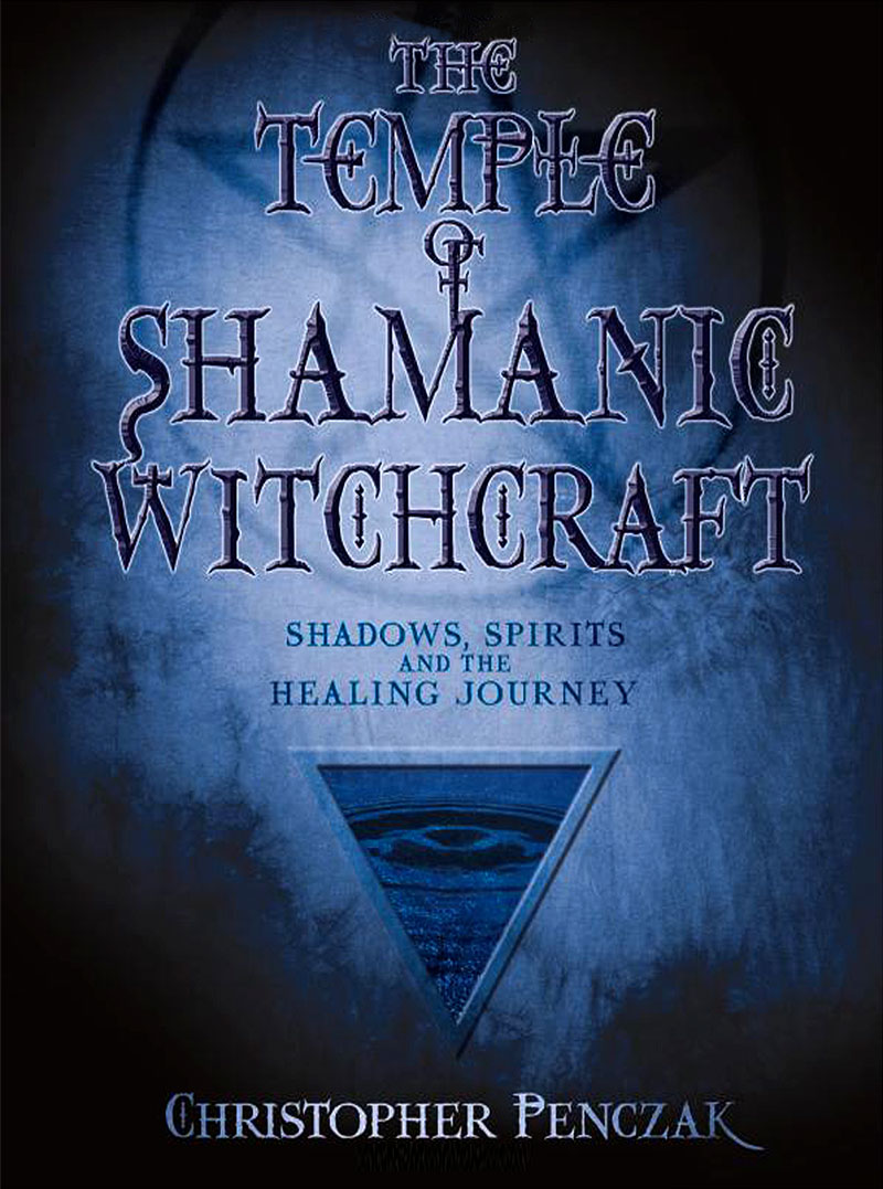 Witchcraft III: The Temple of Shamanic Witchcraft - Online Year Long Apprenticeship