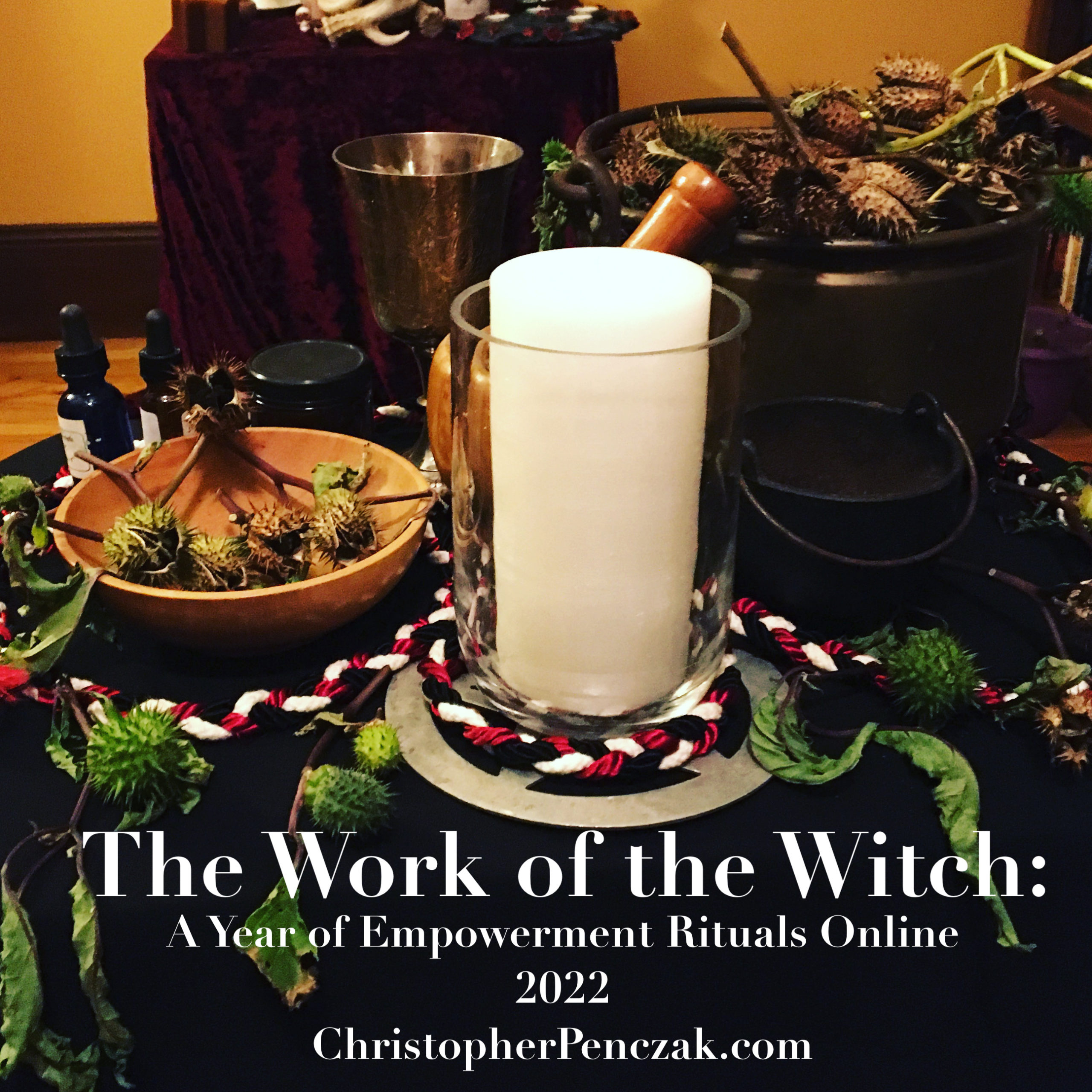 The Work of the Witch: A Year of Empowerment Rituals Online With Christopher Penczak