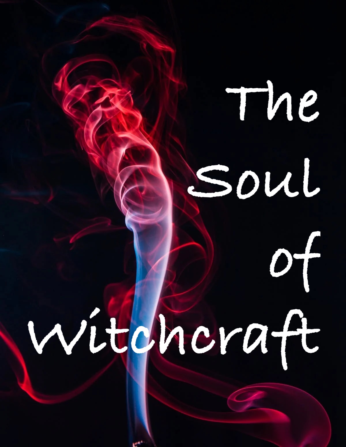 The Soul of Witchcraft